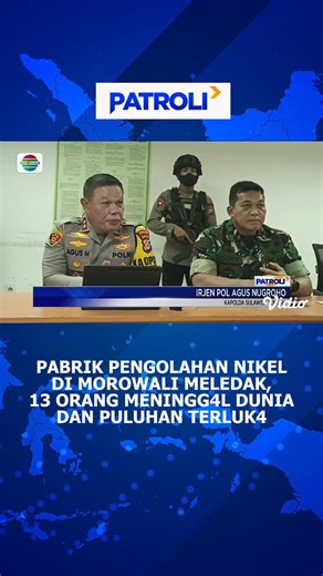 Insiden kecelakaan kerja di pabrik pengeolahan (smelter) nikel PT Indonesia Tsingshan Stainless Steel (ITSS) di Kawasan Indonesia Morowali Industrial Park (IMIP), Sulawesi Tengah menewaskan 13 pekerja. #NewsIndosiar #Patroli Berita lainnya: https://www.tiktok.com/@patroli.indosiar | Indosiar