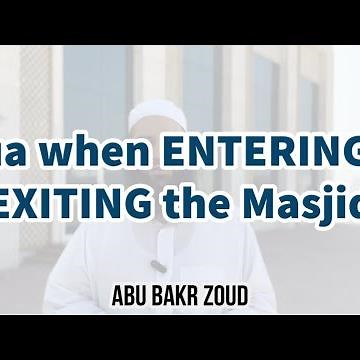 Dua when ENTERING & EXITING the Masjid | Abu Bakr Zoud