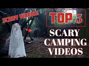 SCARY CAMPING AND URBEX VIDEOS