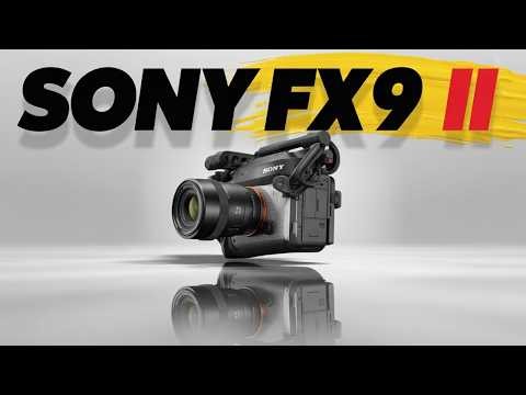 Sony FX9 II - Specs, Features & What’s New!