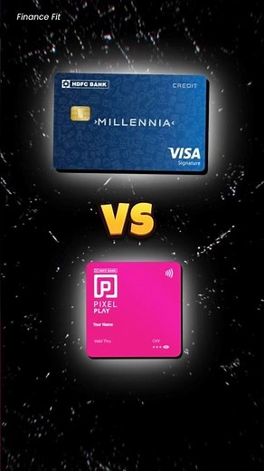 HDFC Pixel Play Credit Card vs HDFC Millennia Credit Card Benefits