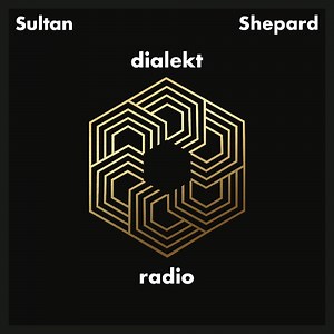 Sultan   Shepard - Dialekt Radio 279 2025-04-28