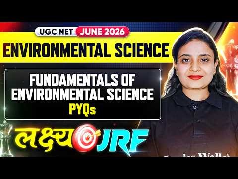 UGC NET Environmental Science | UGC NET EVS PYQs of Fundamental EVS | UGC NET EVS Classes 2026