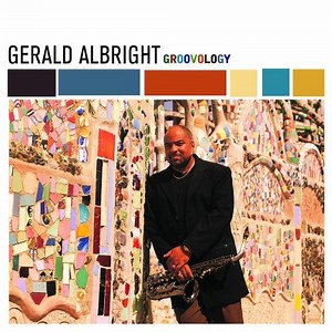 Gerald Albright: Groovology album review @ All About Jazz