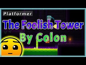 The Foolish Tower (By Colon) | Geometry Dash