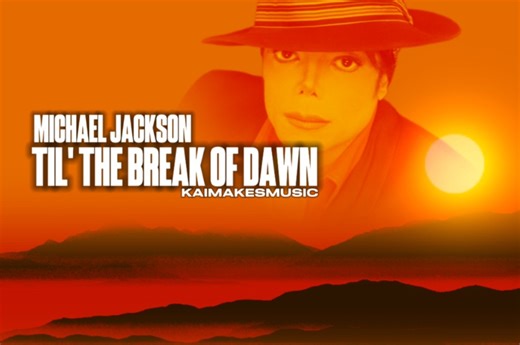 (A.I)TIL'THE BREAK OF DAWN 迈克尔杰克逊全新MV上线