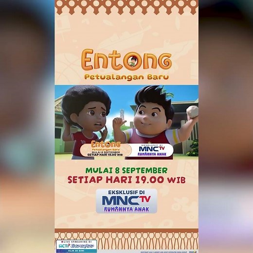 Entong Season Baru, Ceritanya dan Petualangannya Makin Seru di MNCTV