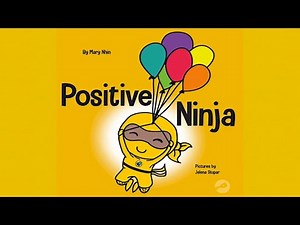 POSITIVE NINJA by Mary Nhin & Jelena Stuper : kids books read aloud