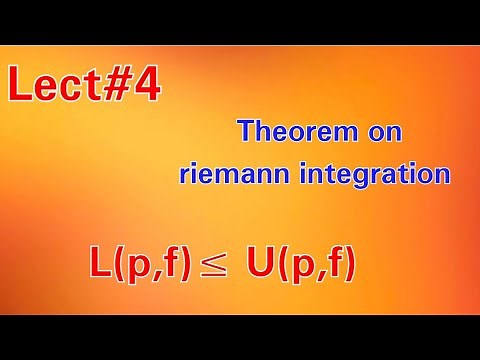 Lect.4 Theorem on riemann integration | L(p,f) ≤ U(p,f) | Riemann integral theorem