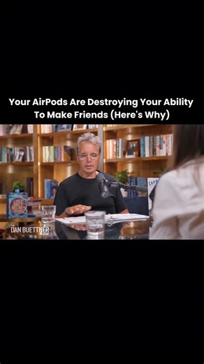 Your AirPods Are Destroying Your Ability To Make Friends (Here’s Why) | @thedanbuettnerpodcast @danbuettner | Vanessa Van Edwards