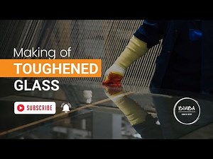 How is toughened glass made? | THE MAKING OF TOUGHENED GLASS