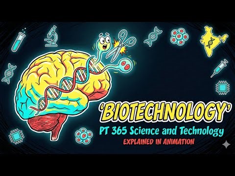 PT 365 Science & Technology Animation | BIOTECHNOLOGY | Gene Tech to Stem Cells | Exam Ready