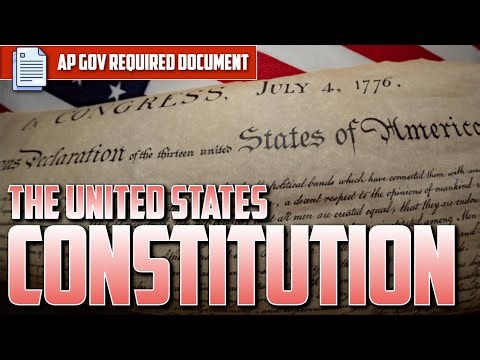 AP U.S. Gov: United States Constitution [Required Document] -- EVERYTHING YOU NEED TO KNOW