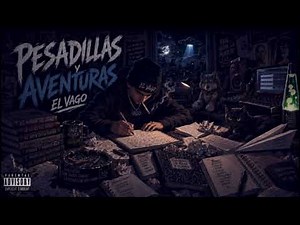 El Vago - PESADILLAS Y AVENTURAS | RAP EN ESPAÑOL//EXPLICIT//2026//