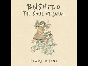 Bushido: The Soul of Japan - Inazo Nitobe