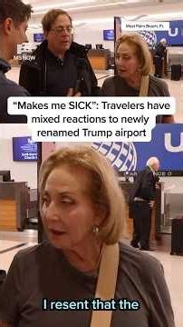 'Makes me SICK': Travelers have mixed reactions to newly renamed Trump airport