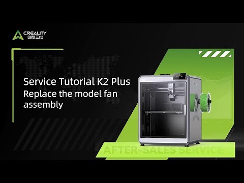 Service Tutorial K2 Plus Replace the model fan assembly