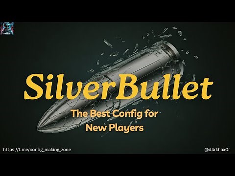SilverBullet The Best Config for New Players 2025