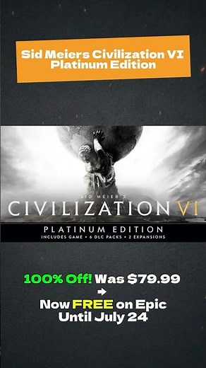 Unbeatable Game Deals #8 – Civilization VI Platinum Edition is FREE! ($79.99 Value)