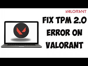 How To Fix TPM 2.0 Error On Valorant Windows 10/11 (2024) (Easy)