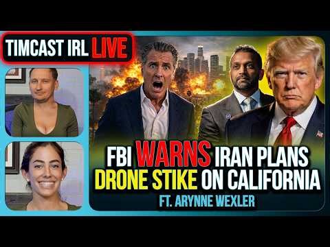 FBI Warns Iran Prepping DRONE STRIKE On California | Timcast IRL w/ Arynne Wexler
