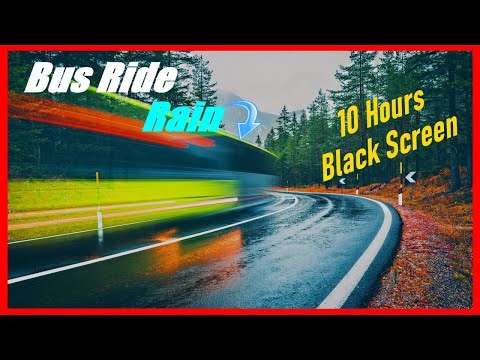Bus Driving Sounds and Rain on Windshield for Relaxation or Sleep, 10 Hours BLACK SCREEN