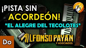 El Alegre del Tecolotes [Do/C] - Pista norteña "SIN ACORDEON" para practicar LETRAS CON ACORDES: https://aprendamosmusica.com/nav/lyrics/ Tema: "El Alegre del Tecolotes - Alfonso Payan" Tonalidad del Video: Do/C Tonalidad Original: Do/C | Tu Practicador Musical