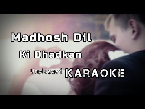 Madhosh Dil Ki Dhadkan Unplugged Karaoke || Karaoke Song With Lyrics || Kumar Sanu , Lata Mangeshkar