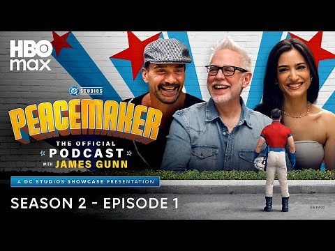 Peacemaker: The Official Podcast with James Gunn – Season 2, Ep. 1