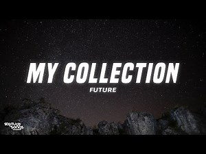 Future - My Collection (Lyrics)