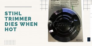 Stihl Trimmer Dies When Hot • ThreeTwoHome