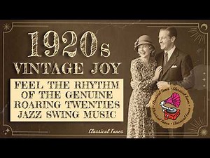 1920s Vintage Joy | Feel The Rhythm Of The Genuine Roaring Twenties Jazz Swing Music | NO AI Music