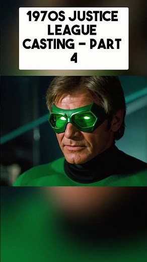 1970s JUSTICE LEAGUE - Casting Part 4 #dccomics #justiceleague #vfx #batman #superman