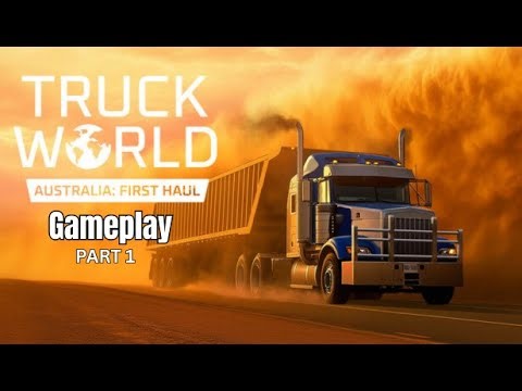 First Drive in Truck World: Australia 🚛 | Realistic Truck Simulator Experience -Gameplay Part-1