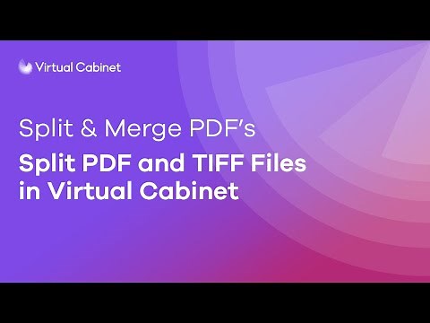 Split and merge PDFs | Virtual Cabinet