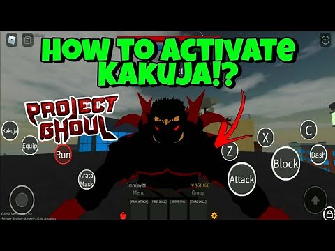 [Project Ghoul] How To Activate A Kakuja? - (Kakuja Activate)