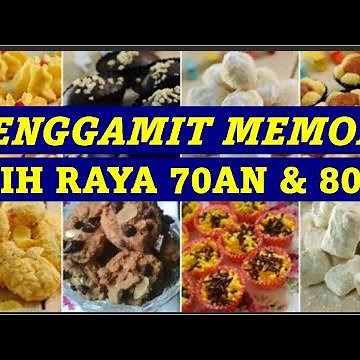 KENANGAN BISKUT RAYA ZAMAN DULU DULU - 70AN & 80AN & 90AN