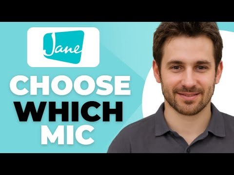 How To Choose Which Mic To Use On The Jane App