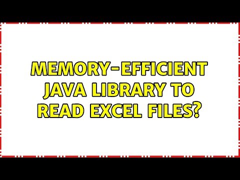 Memory-efficient Java library to read Excel files? (3 Solutions!!)
