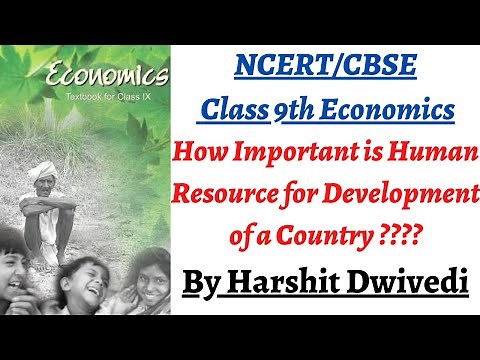 (P1 Importance of Human Capital for a country's development) NCERT Class 9th Economics Chapter 2
