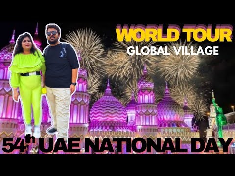 Exploring World Tour 2025 | 54th UAE National Day🇦🇪| Global Village 30 Countries | Fun Unlimited #01