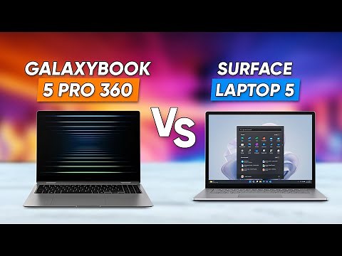 GalaxyBook 5 Pro 360 Vs Surface Laptop 5 | Which to Buy?