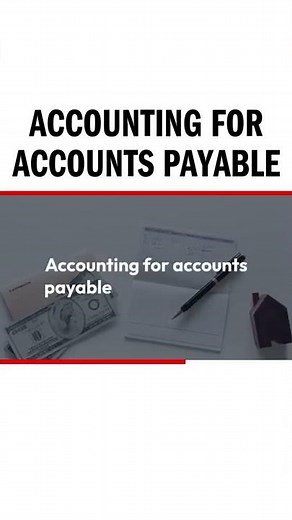 Accounting for Accounts Payable