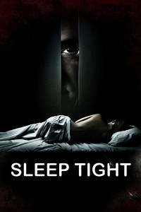 Sleep Tight Summary, Trailer, Cast, Where to Watch and More
