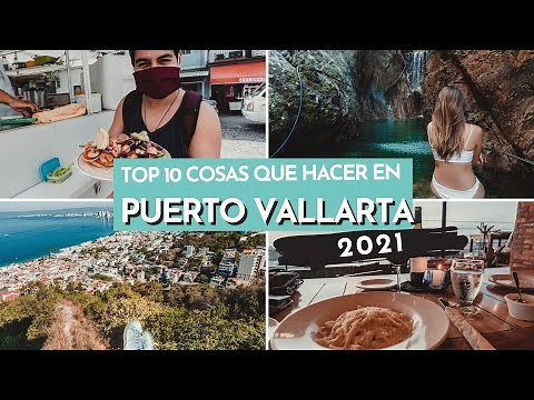 Las 10 cosas que debes hacer en Puerto Vallarta Mexico 2021