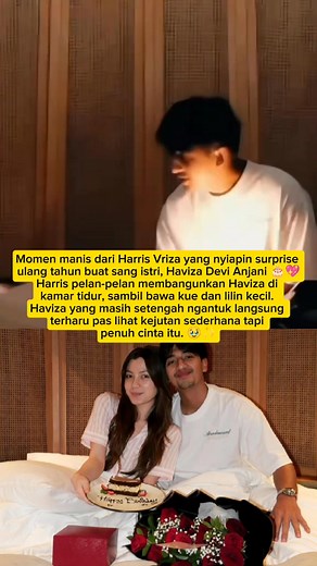 75K views · 580 reactions | Kejar momen, bukan kemewahan.  Harris Vriza buktiin kalau kejutan kecil di kamar pun bisa bikin Haviza tersenyum paling tulus. ✨ #HarrisVriza #Reel #Fyp #HavizaDeviAnjani #UlangTahunHaviza #MomenBahagia #SuamiRomantis #CoupleGoals #SweetMoment #FBPro | Khalisa Zalfa Humairah | Facebook