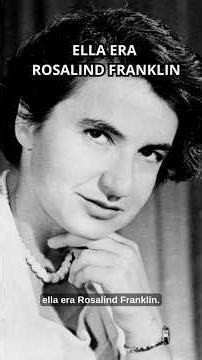 This was Rosalind Franklin: The woman who photographed DNA and had her Nobel stolen 🧬⚛️