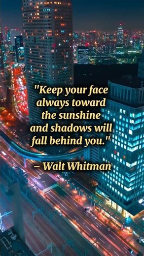 "🌞 Face the Sunshine, Leave Shadows Behind 🌇 | Walt Whitman Quote ✨"