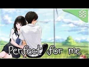 Nightcore - Perfect for Me - (Lyrics)