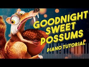 Ice Age The Meltdown - Goodnight Sweet Possums (Cute TikTok Piano Song) | Piano Tutorial